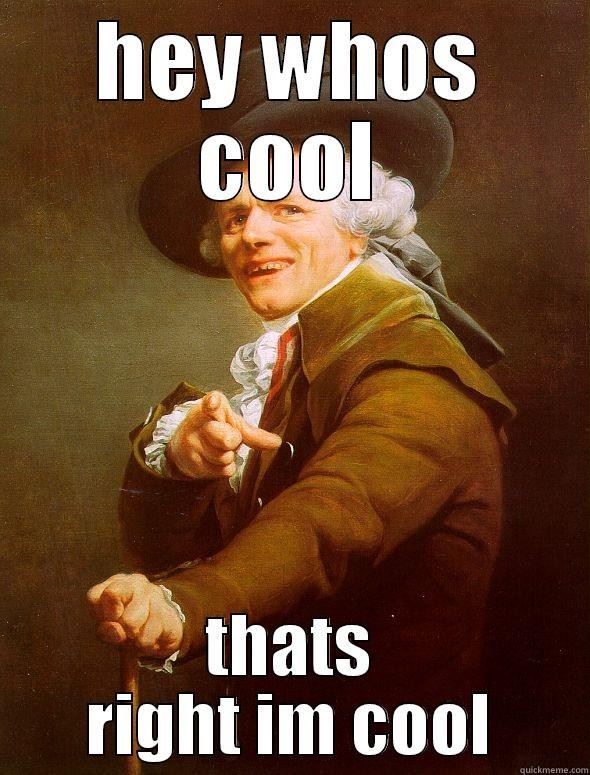im cool